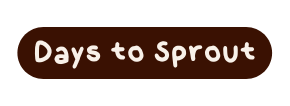 Days to Sprout