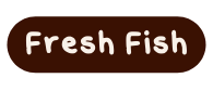 Fresh Fish