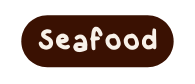 Seafood